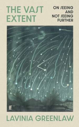 The Vast Extent de Lavinia Greenlaw