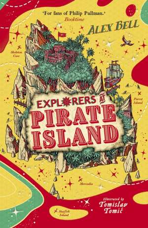 Explorers at Pirate Island de Alex Bell