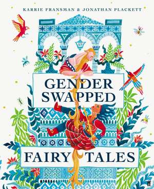 Gender Swapped Fairy Tales de Karrie Fransman