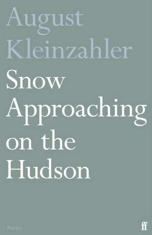 Snow Approaching on the Hudson de August Kleinzahler