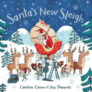 Santa's New Sleigh de Caroline Crowe