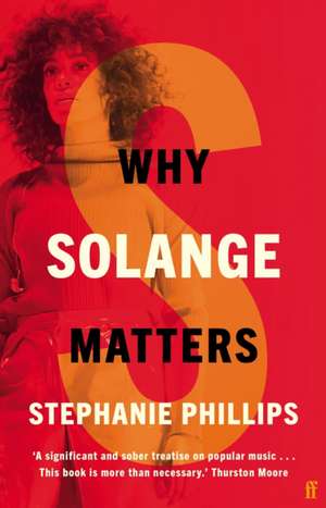 Phillips, S: Why Solange Matters