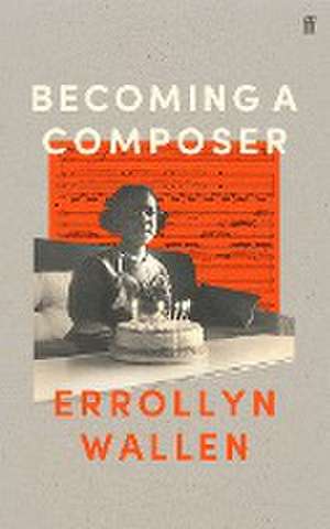 Becoming a Composer de Errollyn Wallen