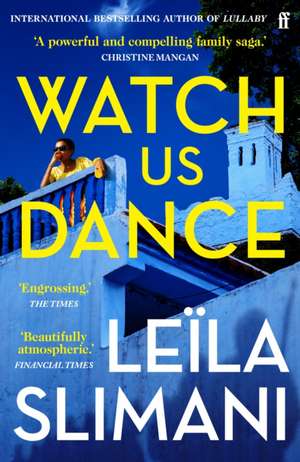 Watch Us Dance de Leïla Slimani