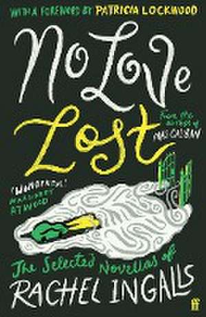 No Love Lost de Rachel Ingalls