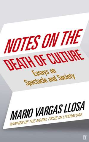 Notes on the Death of Culture de Mario Vargas Llosa