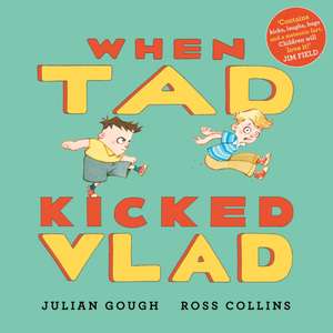 When Tad Kicked Vlad de Julian Gough