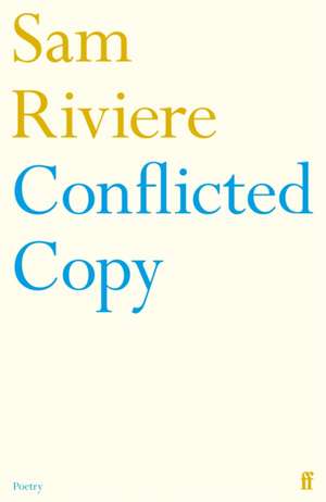 Conflicted Copy de Sam Riviere