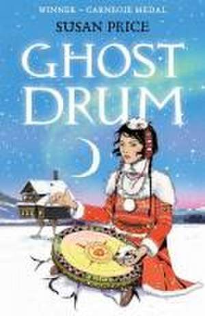 Ghost Drum de Susan Price