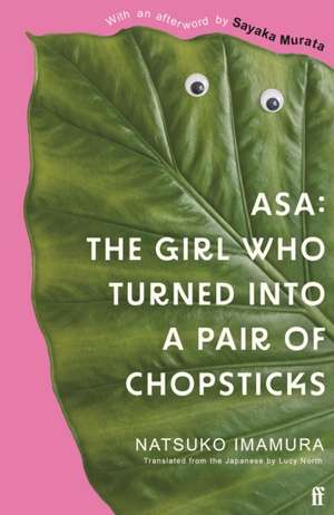 Asa: The Girl Who Turned into a Pair of Chopsticks de Natsuko Imamura