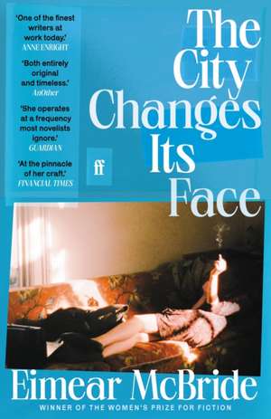 The City Changes Its Face de Eimear McBride