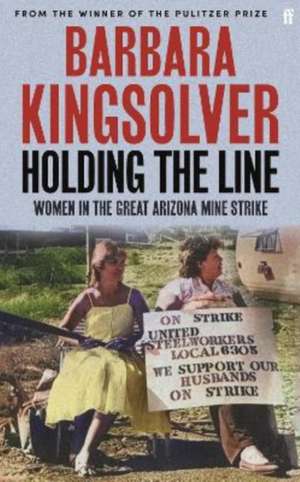 Holding the Line de Barbara Kingsolver