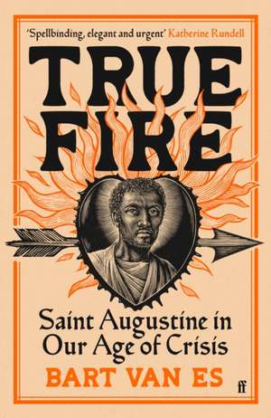 True Fire de Bart van Es