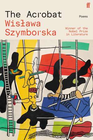 The Acrobat de Wislawa Szymborska