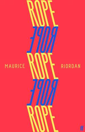 Rope de Maurice Riordan