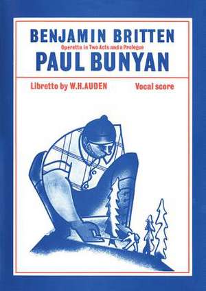 Paul Bunyan de Benjamin Britten