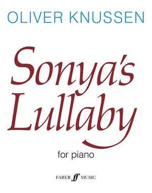 Sonya's Lullaby de Oliver Knussen