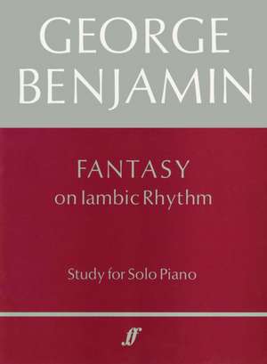 Fantasy on Iambic Rhythm de George Benjamin