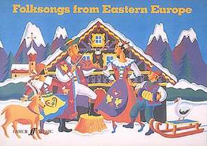 Folksongs from Eastern Europe de K. Bolam