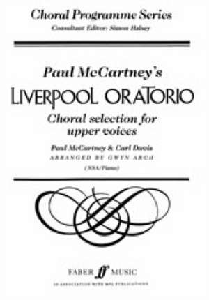 Liverpool Oratorio -- Choral Selections: Ssa, Choral Octavo de Paul McCartney