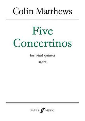 Five Concertinos de Colin Matthews