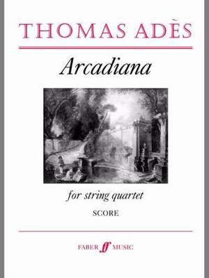 Arcadiana de Thomas Adès