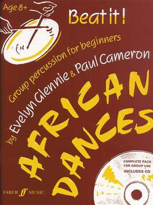 Beat It! African Dances: Group Percussion for Beginners, Book & CD de Glennie Cameron