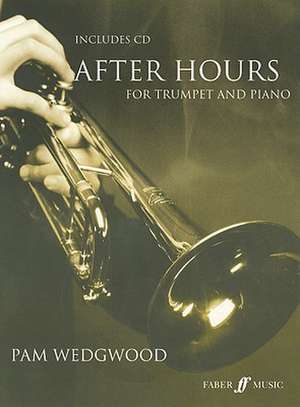 After Hours for Trumpet and Piano de Pam Wedgwood