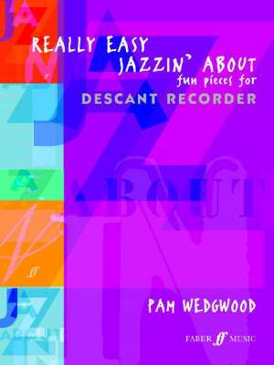 Really Easy Jazzin' about Fun Pieces for Descant Recorder de Pam Wedgwood