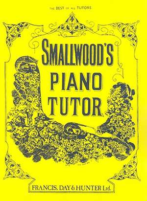 Smallwood's Piano Tutor de William Smallwood