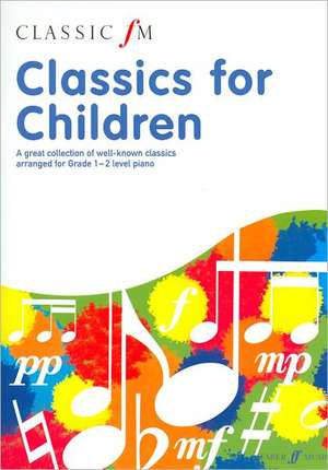 Classic FM -- Classics for Children