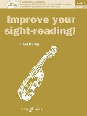 Improve your sight-reading! Violin Grade 3 de Paul Harris