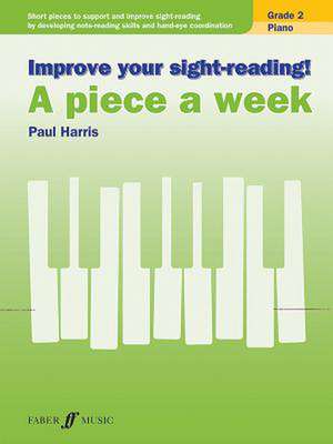 Improve Your Sight-Reading! Piano: Short Pieces to Support and Improve Sight-Reading by Developing Note-Reading Skills and Ha de Paul Harris