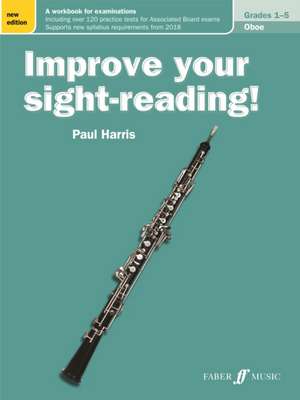 Improve Your Sight-Reading! Oboe, Grade 1-5 de Paul Harris