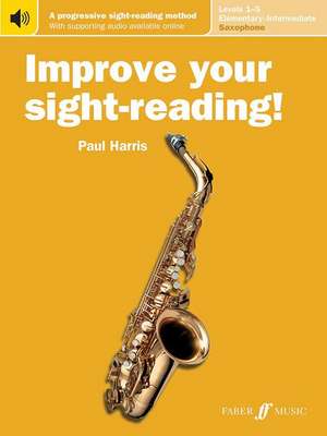 Improve Your Sight-Reading! Saxophone, Levels 1-5 (Elementary-Intermediate) de Paul Harris