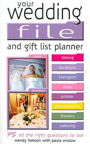 Your Wedding File and Gift List de Wendy Hobson