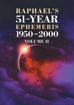 Raphael's 51-Year Ephemeris 1950 to 2000 de Edwin Raphael