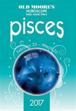 Old Moore's 2017 Astral Diaries Pisces de Francis Moore