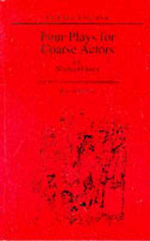 Four Plays for Coarse Actors de Michael Canon Green