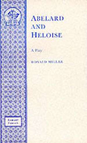 ABELARD AND HELOISE de Ronald Millar