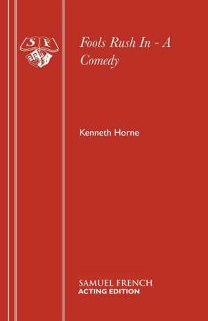 Fools Rush in - A Comedy: Whoopie Pies, Florentines, Fudgelicious, Gooey Chocolate Cakes, Sticky Toffee. de Kenneth Horne