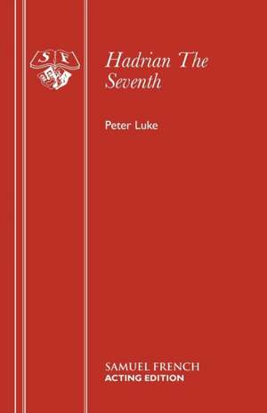 Hadrian The Seventh de Peter Luke