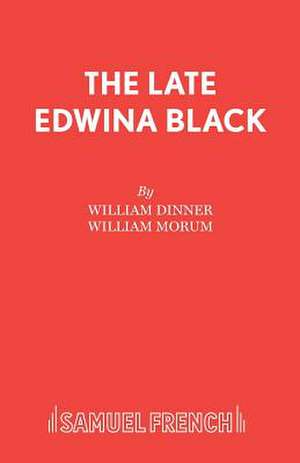 The Late Edwina Black de William Dinner