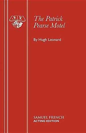 The Patrick Pearse Motel de Hugh Leonard