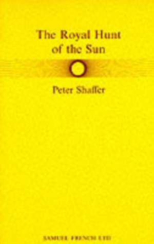 The Royal Hunt of the Sun de Peter Shaffer