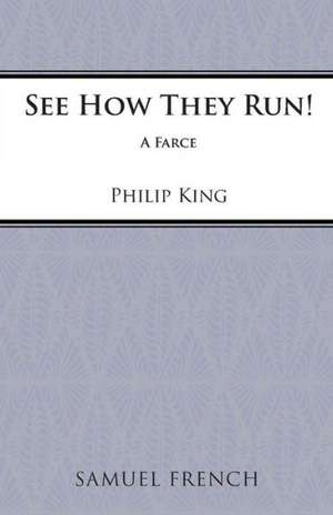 See How They Run! de Philip King