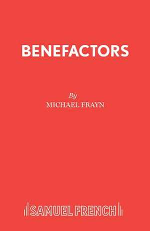 Benefactors de Michael Frayn