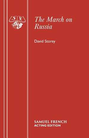 The March on Russia de David Storey