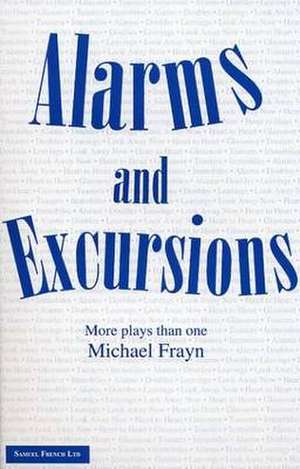 Alarms and Excursions de Michael Frayn