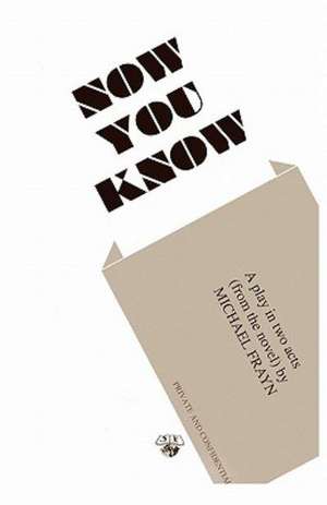 Now You Know de Michael Frayn